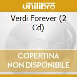 Verdi Forever (2 Cd) cd