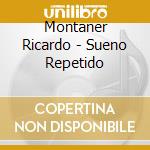 Montaner Ricardo - Sueno Repetido cd