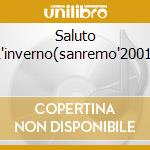 Saluto L'inverno(sanremo'2001) cd