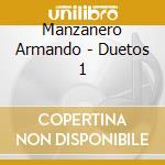 Manzanero Armando - Duetos 1 cd musicale di Manzanero Armando