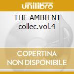 THE AMBIENT collec.vol.4 cd