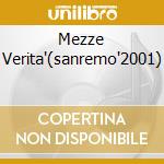 Mezze Verita'(sanremo'2001) cd