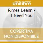Rimes Leann - I Need You cd