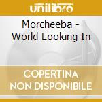 Morcheeba - World Looking In cd