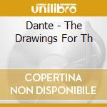 Dante - The Drawings For Th cd musicale di Dante