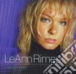 Leann Rimes - I Need You cd