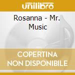 Rosanna - Mr. Music cd