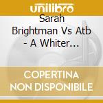 Sarah Brightman Vs Atb - A Whiter Shade Of...
