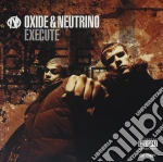 Oxide & Neutrino - Execute cd