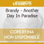 Brandy - Another Day In Paradise cd