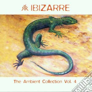 Ibizarre - Ambient Collection Vol4 cd musicale di IBIZARRE