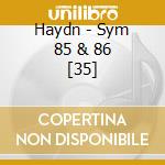 Haydn - Sym 85 & 86 [35] cd