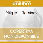 Mikpo - Remixes cd