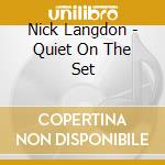 Nick Langdon - Quiet On The Set cd