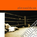 Pilot Round The Sun - Hits Like Gospel cd