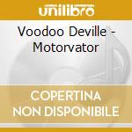 Voodoo Deville - Motorvator cd