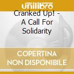 Cranked Up! - A Call For Solidarity cd