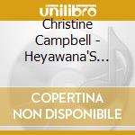 Christine Campbell - Heyawana'S Song