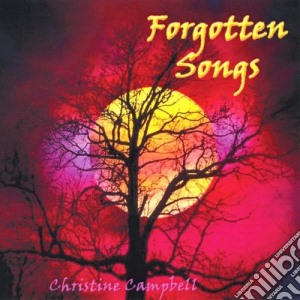 Christine Campbell - Forgotten Songs cd musicale di Christine Campbell
