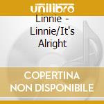 Linnie - Linnie/It's Alright cd musicale di Linnie