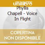 Phyllis Chapell - Voice In Flight cd