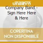 Company Band - Sign Here Here & Here
