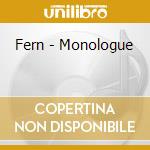 Fern - Monologue cd