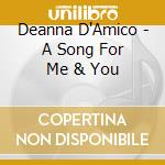 Deanna D'Amico - A Song For Me & You cd