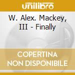 W. Alex. Mackey, III - Finally cd