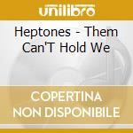Heptones - Them Can'T Hold We cd musicale