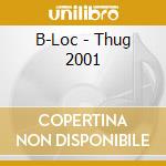B-Loc - Thug 2001 cd