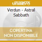 Verdun - Astral Sabbath cd musicale