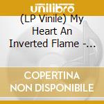 (LP Vinile) My Heart An Inverted Flame - Plague Notes vinile