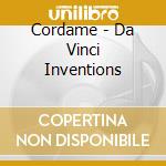 Cordame - Da Vinci Inventions cd
