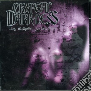 Cryptal Darkness - They Whispered You Had Risen cd musicale di Darkness Cryptal