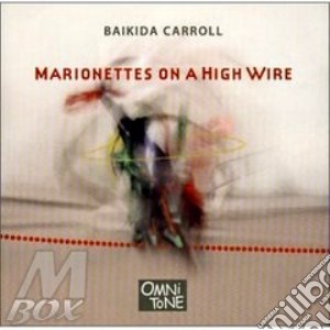 Marionettes on high wire - cd musicale di Baikida Carroll