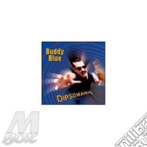 Buddy Blue - Dipsomania cd musicale di Blue Buddy