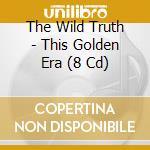 The Wild Truth - This Golden Era (8 Cd) cd