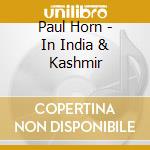 Paul Horn - In India & Kashmir cd