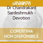 Dr Chandrakant Sardeshmukh - Devotion