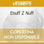 Enuff Z Nuff cd