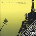 Rocco Deluca & The Burden - I Trust You To Kill Me
