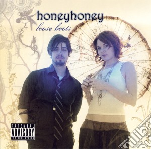 Honeyhoney - Loose Boots cd musicale di Honeyhoney