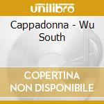 Cappadonna - Wu South cd