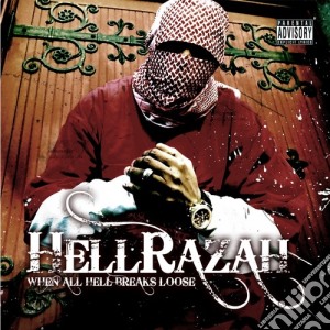 Hell Razah - When All Hell Breaks Loose cd musicale di Hell Razah