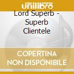 Lord Superb - Superb Clientele cd