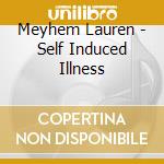 Meyhem Lauren - Self Induced Illness cd