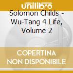 Solomon Childs - Wu-Tang 4 Life, Volume 2 cd