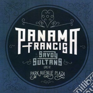 Panama Francis - Panama Francis & The Savoy Sultans: Live Park Ave cd musicale di Panama Francis