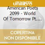 American Poets 2099 - World Of Tomorrow Pt. 2 cd musicale di American Poets 2099
